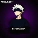 Rora Injector